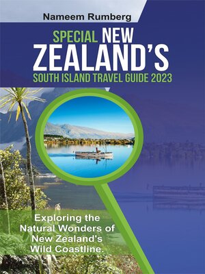 cover image of SPECIAL NEW ZEALAND'S SOUTH ISLAND TRAVEL GUIDE 2023